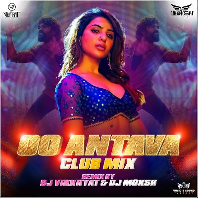 Dj Song Hindi Xxx Video - Oo Antava - Club Remix Mp3 Song - Dj Vikkhyat X Dj Moksh
